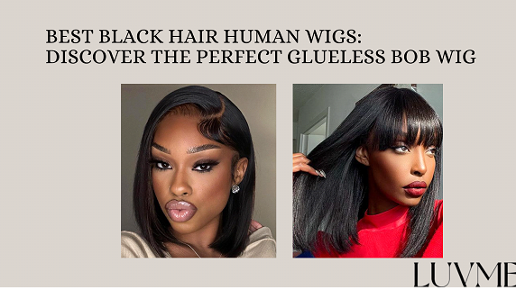 Best Black Hair Human Wigs: Discover the Perfect Glueless Bob Wig